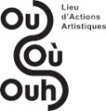OuOùOuh/Lieu d'actions artistiques